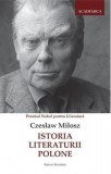 Istoria Literaturii Polone - Paperback brosat - Czesław Miłosz - Ratio et Revelatio