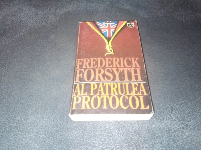FREDERICK FORSYTH - AL PATRULEA PROTOCOL