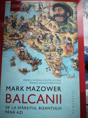Balcanii de la sfarsitul Bizantului pana azi - Mark Mazower foto