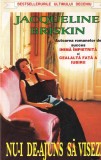 Jacqueline Briskin - Nu-i de-ajuns sa visezi