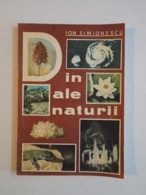 DIN ALE NATURII de I. SIMIONESCU , 1982 foto