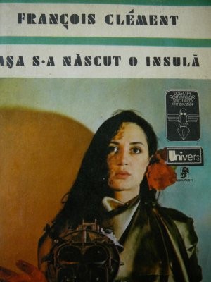 Asa s-a nascut o insula - Francois Clement foto