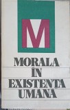 MORALA IN EXISTENTA UMANA. CERCETARE ONTOLOGICA-COORDONATOR: NICULAE BELLU