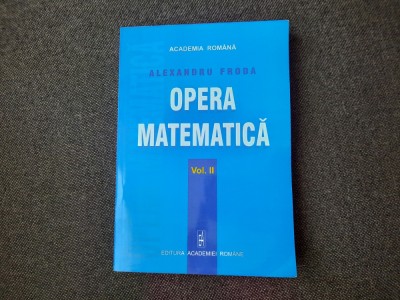 ALEXANDRU FODA OPERA MATEMATICA VOL 2 foto