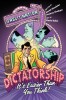 Dictatorship: It&#039;s Easier Than You Think