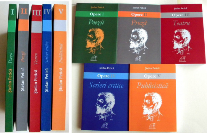 Stefan Petica - OPERE COMPLETE 5 volume, poezii proza teatru publicistica