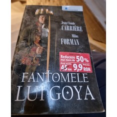 Fantomele lui Goya - Jean Claude Carriere