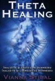 Cumpara ieftin Carte Theta Healing. Inalta-te si cauta-L pe Dumnezeu de Vianna Stibal - 2011, Editura Adevar Divin, Brosata, 442 pagini, 130x200 mm