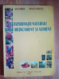 Antioxidantii naturali intre medicament si aliment- Anca Miron, Ursula Stanescu