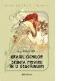 Cumpara ieftin Graiul ochilor. Stiinta privirii in 12 destainuiri