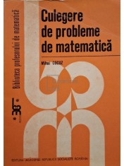 Mihai Cocuz - Culegere de probleme de matematica (Editia: 1984) foto