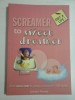 SCREAMER TO SWEET DREAMER - FROM FRAZZLED FRUMP TO YUMMY MUMMY IN 100 STEPS - LORRAINE THOMAS