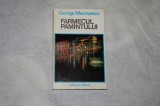 Farmecul pamantului - George Macovescu - 1977