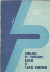 Limbajele de programare Pascal si Pascal Concurent - Horia Ciocarlie