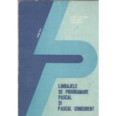 Limbajele de programare Pascal si Pascal Concurent - Horia Ciocarlie