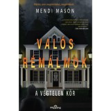 Val&oacute;s R&eacute;m&aacute;lmok - A v&eacute;gtelen k&ouml;r - Mendi Mason