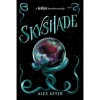 Skyshade - Alex Aster