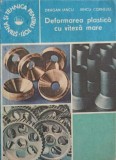 DEFORMAREA PLASTICA CU VITEZA MARE-DRAGAN IANCU, IANCU CORNELIU-244625