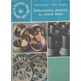 DEFORMAREA PLASTICA CU VITEZA MARE-DRAGAN IANCU, IANCU CORNELIU-244625