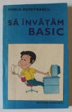 SA INVATAM BASIC de HORIA DUMITRASCU , 1987