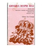 Virgiliu Ene - Adevarul despre regi - Scrieri din literatura romana