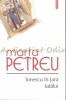 Ionescu in Tara Tatalui - Marta Petreu, Editia a III-a, Polirom, Studii Literare, ISBN 9789734631353