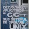 DEZVOLTAREA APLICATIILOR IN C/C ++ SUB SISTEMUL DE OPERARE UNIX de ANDREI BARANGA , 2004