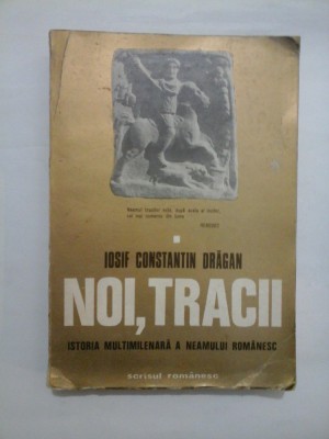 NOI, TRACII vol. I - IOSIF CONSTANTIN DRAGAN foto