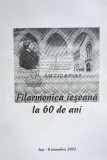 Filarmonica ieşeană la 60 de ani - 2002 ($D6)