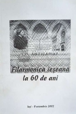 Filarmonica ieşeană la 60 de ani - 2002 ($D6) foto