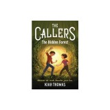 The Callers: The Hidden Forest: Book 2