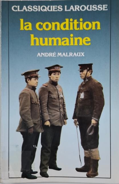 La condition humaine &ndash; Andre Malraux