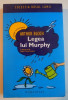 LEGEA LUI MURPHY , EDITIE ANIVERSARA de ARTHUR BLOCH , 2008, Humanitas