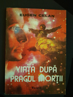 Eugen Celan - Viata Dupa Pragul Mortii foto
