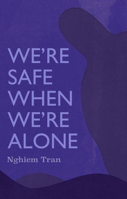 We&amp;#039;re Safe When We&amp;#039;re Alone foto