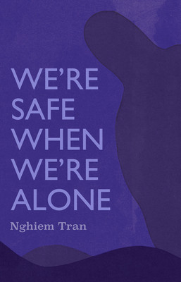 We&#039;re Safe When We&#039;re Alone