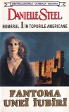 Danielle Steel - Fantoma unei iubiri