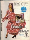 Femeia Si Paiata - Pierre Louys