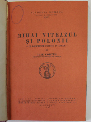 MIHAI VITEAZUL SI POLONII , CU DOCUMENTE IN ANEXE de ILIE COTRUS, 1937 foto