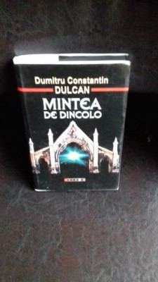 MINTEA DE DINCOLO - DUMITRU CONSTANTIN DULCAN foto