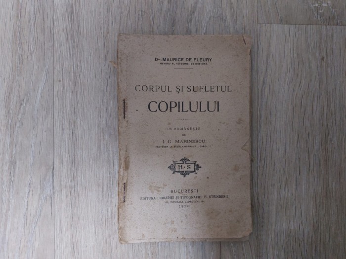 Corpul si sufletul copilului/ Maurice de Fleury/ limba romana/ 1920//