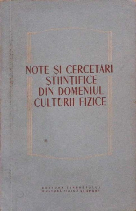NOTE SI CERCETARI STIINTIFICE DIN DOMENIUL CULTURII FIZICE-C. ULMEANU-265816