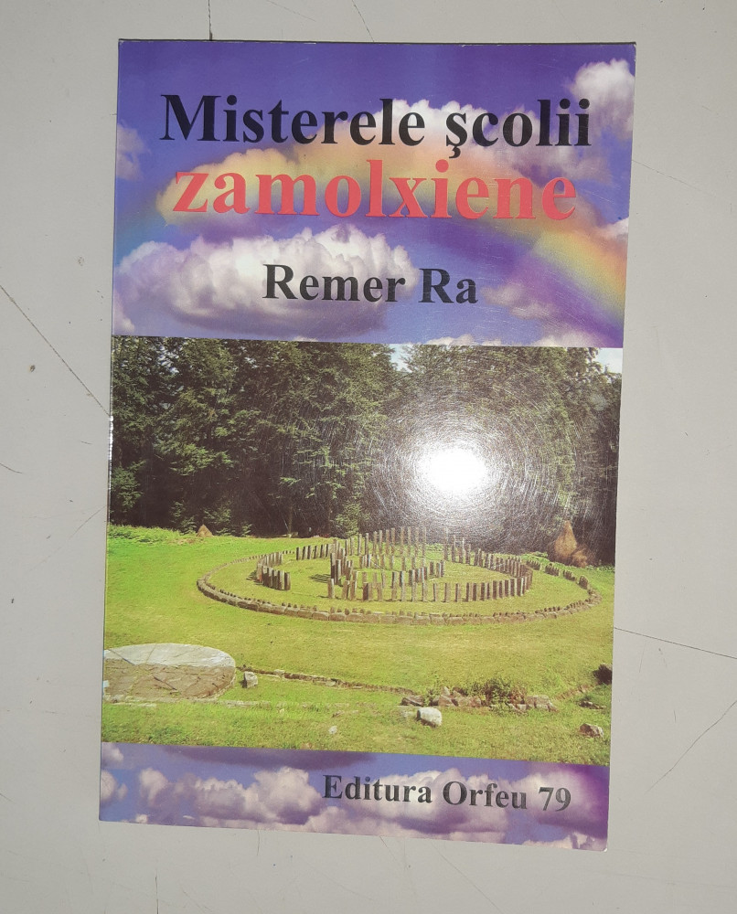 Misterele scolii Zamolxiene - Remer Ra | arhiva Okazii.ro