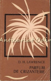 Cumpara ieftin Parfum de Crizanteme - D.H. Lawrence, Editura Literatura Universala, 1967, Roman