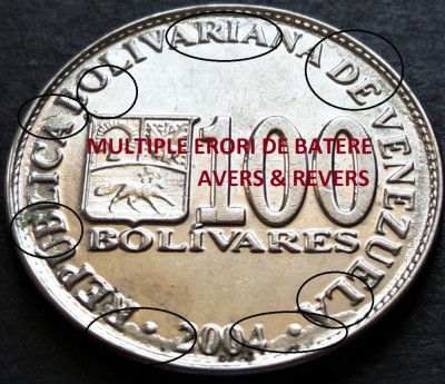 Moneda exotica 100 BOLIVARES - VENEZUELA, anul 2004 *cod 3325 = ERORI MATERIAL foto