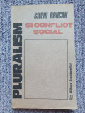 SILVIU BRUCAN - PLURALISM SI CONFLICT SOCIAL, 1990, 192 pag, stare f buna, 36, Albastru