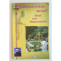 &amp;amp,amp,quot, DE DINCOLO AM SA VA AJUT MAI MULT ! &amp;amp,amp,quot, MARTURII DESPRE PARINTELE ARSENIE BOCA , 2014 * PREZINTA HALOURI DE APA