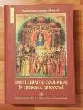 Spiritualitate si comuniune in Liturghia Ortodoxa de Dumitru Staniloae