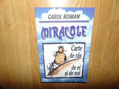 Carol Roman -Miracole -Carte de ras de ei si de noi foto