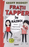 Fratii Tapper in Razboi (Unul Impotriva Celuilalt) - Geoff Rodkey, Nemira, Roman, 218 Pagini